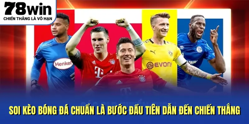 Soi kèo bóng đá chuẩn là bước đầu tiên dẫn đến chiến thắng