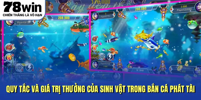 Quy tắc và giá trị thưởng của sinh vật trong bắn cá Phát Tài
